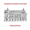 The Back-To-School Study Mix: Opera Edition, 2015