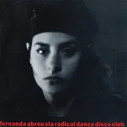 Sla Radical Dance Disco Club - Fernanda Abreu