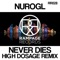 Never Dies (High Dosage Remix) artwork