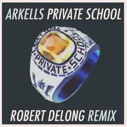 Private School (Robert DeLong Remix) - Single - Arkells Private School (Robert DeLong Remix) - Single - Arkells