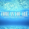 Come As You Are (Female Acoustic Version) - Single