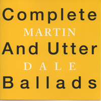 Martin Dale - Complete and Utter Ballads artwork