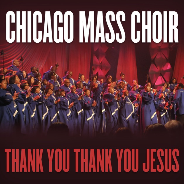 Thank You, Thank You Jesus - Single by Chicago Mass Choir ...