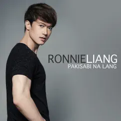 Pakisabi Na Lang - Single by Ronnie Liang album reviews, ratings, credits