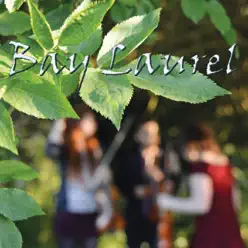 Bay Laurel - EP - Bay Laurel Bay Laurel - EP - Bay Laurel