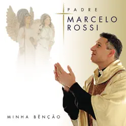 Minha Benção (Com Faixa Bonus) - Padre Marcelo Rossi