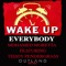 Wake Up Everybody (feat. Teddy Pendergrass) - Mohamed Moretta lyrics