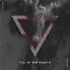 Fill up Our Hearts - Single album lyrics, reviews, download