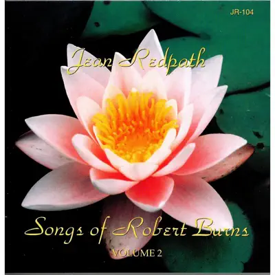 Songs of Robert Burns, Vol. 2 - Jean Redpath Songs of Robert Burns, Vol. 2 - Jean Redpath