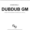 Dubdub Gm album lyrics, reviews, download
