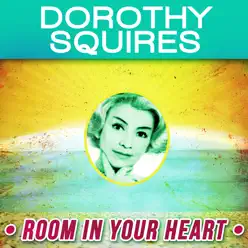 Room In Your Heart - Dorothy Squires Room In Your Heart - Dorothy Squires