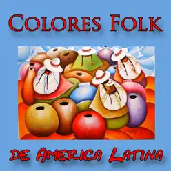 Colores Folk de América Latina - Raúl Mercado