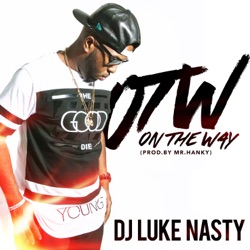 DJ Luke Nasty - OTW