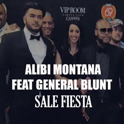 Sale fiesta (feat. Général Blunt) - Single - Alibi Montana