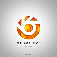 Mesmerize - Single by Impulse album reviews, ratings, credits