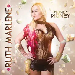 Money, Money - Ruth Marlene Money, Money - Ruth Marlene
