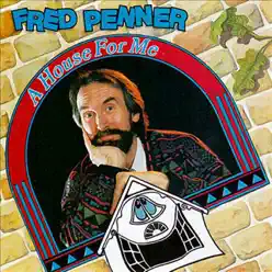 A House for Me - Fred Penner A House for Me - Fred Penner