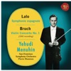 Lalo: Symphonie espagnole, Op. 21 - Bruch: Violin Concerto No. 1, Op. 26