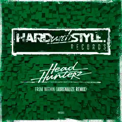 From Within (Adrenalize Remix) [Streaming Only] - Single - Headhunterz