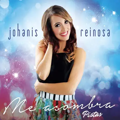 Me Asombra (Pistas) - Johanis Reinosa