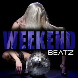 Weekend Beatz by Various Artists album reviews, ratings, credits