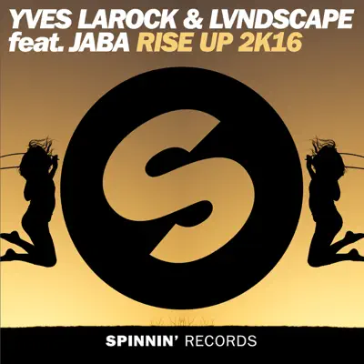 Rise Up 2k16 (feat. LVNDSCAPE) - Single - Yves Larock