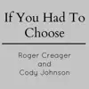 Stream & download If You Had to Choose - Single