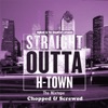 Str8 out of Htown-Chopped & Screwed, 2015