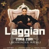 Lakhwinder Wadali - Laggian Zora Zori