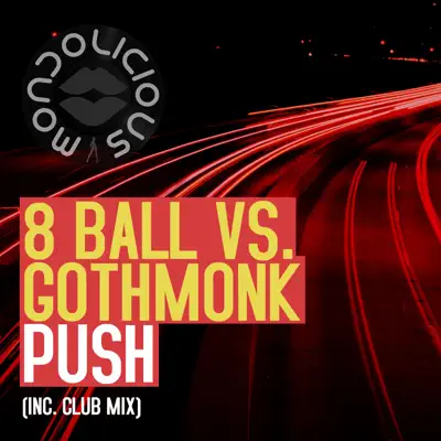 Push (Club Mix) [8 Ball vs. Gothmonk] - Single - 8 Ball