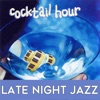 Cocktail Hour: Late Night Jazz, 2016