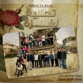 Gaza Youth Choir - A Song I Wrote for You/Instrumental