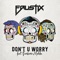 Don't U Worry (feat. Barbara Moleko) - Faustix lyrics