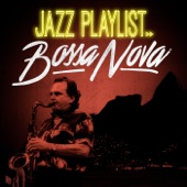 Jazz Playlist - Bossa Nova artwork