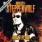 Born To Be Wild (Remastered) [feat. John Kay] - Steppenwolf lyrics