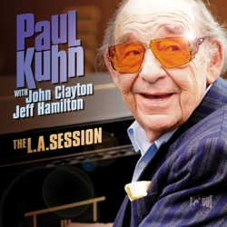 Paul Kuhn - On a Clear Day You Can See Forever (with John Clayton & Jeff Hamilton)