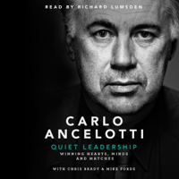 Carlo Ancelotti - Quiet Leadership: Winning Hearts, Minds and Matches (Unabridged) artwork