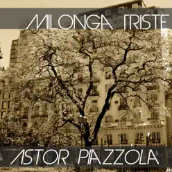 Milonga Triste - Ástor Piazzolla