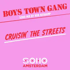 Cruisin' the Streets (Soho Mix by Rob Boskamp) - Single by Boys Town Gang album reviews, ratings, credits