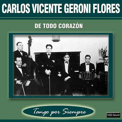 De Todo Corazón - Carlos Vicente Geroni Flores