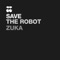 Zuka - Save the Robot lyrics