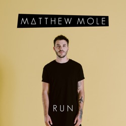 Matthew Mole - Run