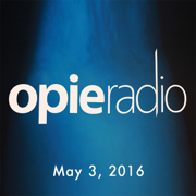 Opie and Jimmy, Nick DiPaolo, May 3, 2016