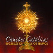 Canções Católicas (Sucessos de Todos os Tempos) artwork