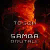 Samba Brutale - Single album lyrics, reviews, download