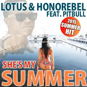 She’s My Summer (feat. Pitbull) [Pesho & Dave Bo Radio Edit] by Lotus & Honorebel song reviws