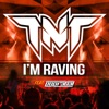 I'm Raving (feat. POPR3B3L) - Single