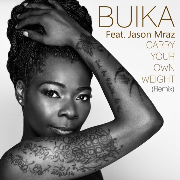 Carry Your Own Weight (feat. Jason Mraz) [Remix] - Single - Buika