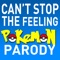 Can't Stop the Feeling (Pokemon Go Parody) - Parody Empire lyrics
