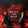 Bring the Beat (feat. Tessanne Chin) - Single album lyrics, reviews, download